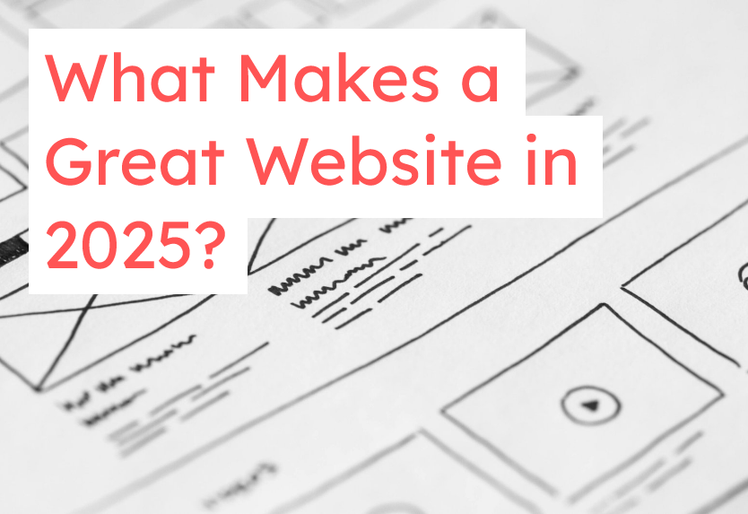 What Makes a Great Website in 2025?